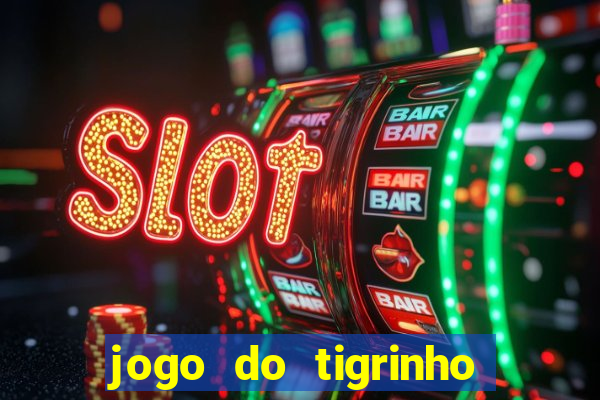 jogo do tigrinho pagando bem